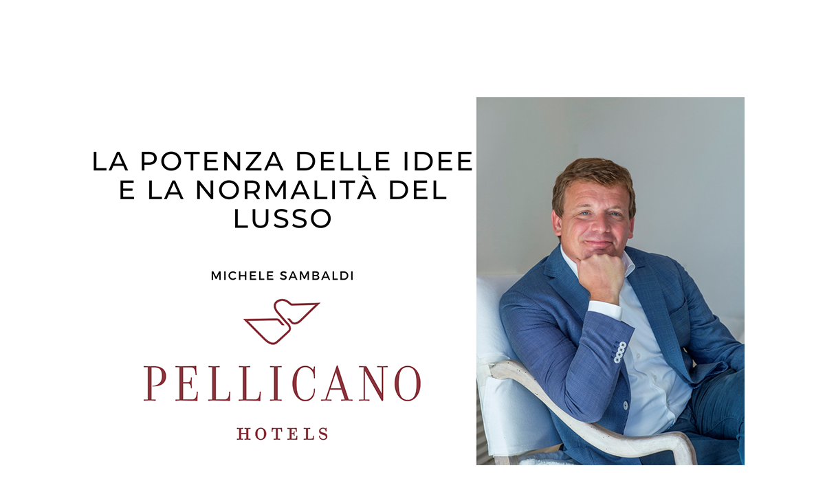 Michele Sambaldi General Manager Pellicano Hotels